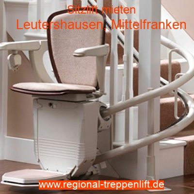 Sitzlift mieten in Leutershausen, Mittelfranken